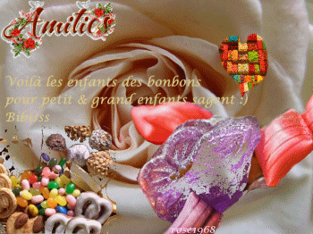 Bibisss les enfants & voici des bonbons pour petit & grand enfants sagent hihihi chutttt...passez un super week-end et sur tout une très bonne semaine bisss :) Merci